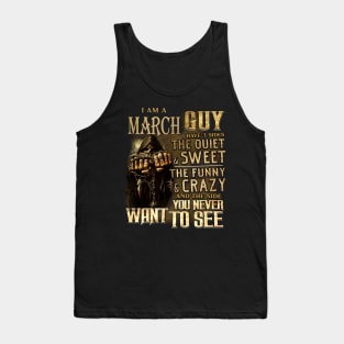 Death I Am A March Guy I Have 3 Sides The Quiet & Sweet Tank Top